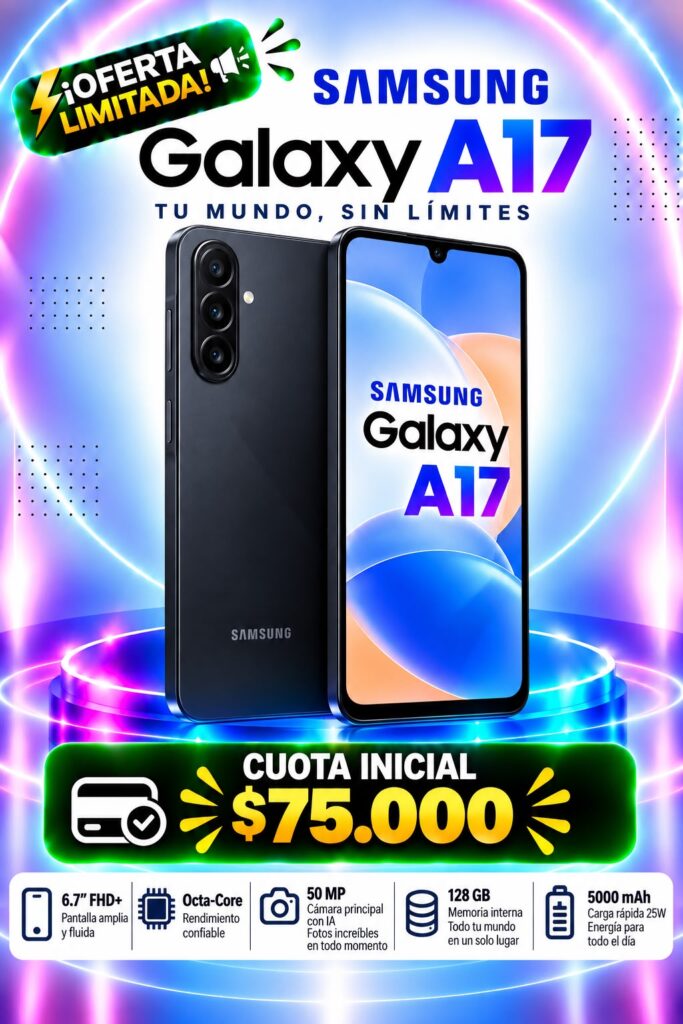 Samsung Galaxy A17 128GB a crédito con cuota inicial desde $75.000 en Medellín
