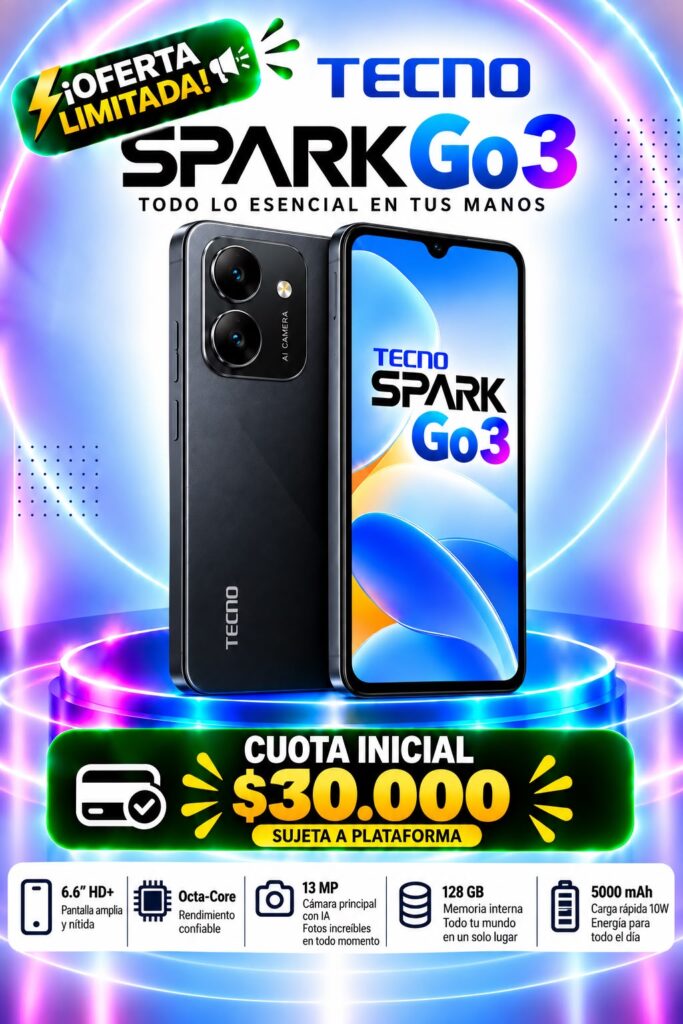Tecno Spark Go3 128GB a crédito con cuota inicial según tu estudio de crédito en Medellín