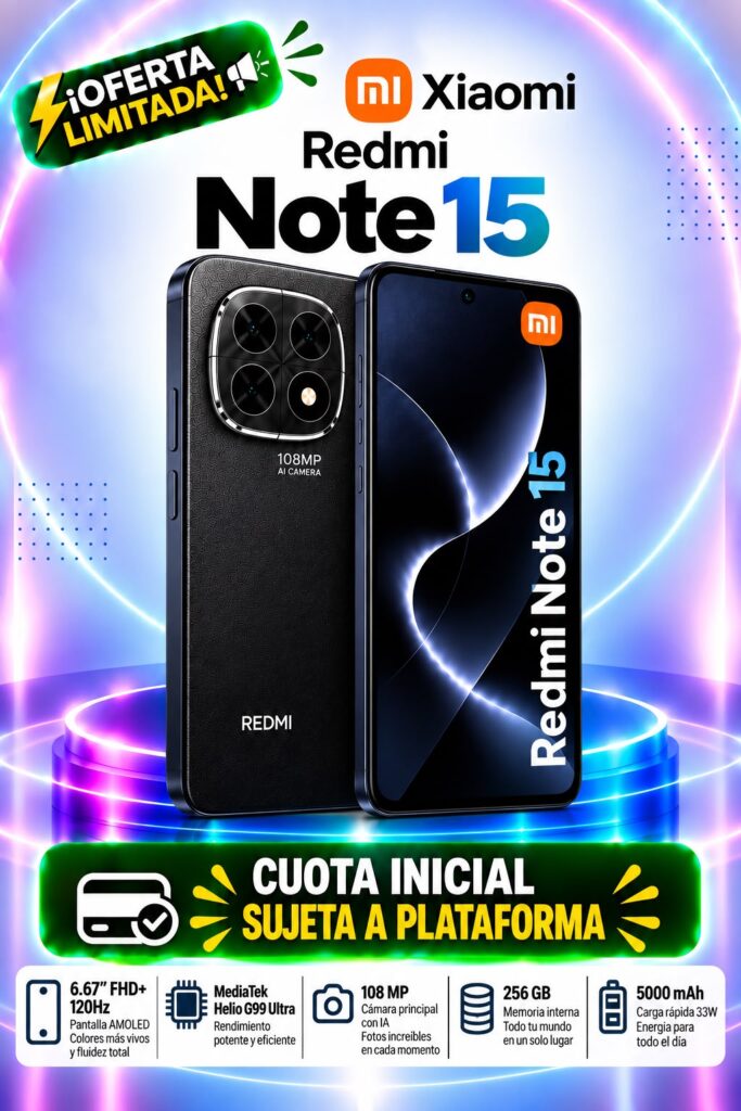Xiaomi Redmi Note 15 256GB a crédito con cuota inicial según tu estudio de crédito en Medellín